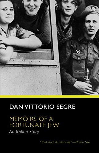Memoirs of a Fortunate Jew: An Italian Story by Dan Vittorio Segre