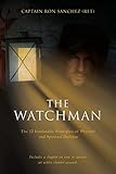 The Watchman by Captain Ron Sanchez (ret)