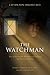 The Watchman by Captain Ron Sanchez (ret)
