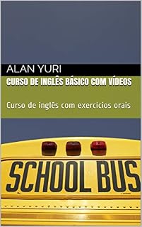 Livro Curso de inglês Básico com vídeos: Curso de inglês com exercícios orais