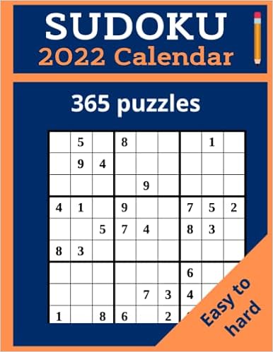 sudoku calendar 2022 daily sudoku calendar 2022 easy to hard two puzzles per page lot of space for notes very clear grid and numbers flexible cover 217 pages 8 5x11 adventure puzzle 9798796712337 amazon com books