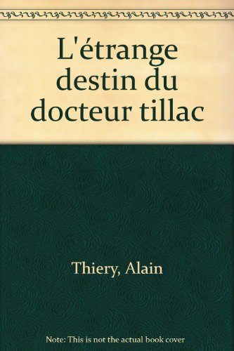 L' étrange destin du Dr Tillac