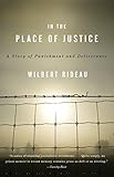 In the Place of Justice: A Story of Punishment and