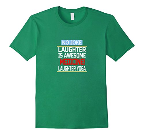 Men’s Laughter Is Awesome Medicine Laughter Yoga T-Shirt Medium Kelly Green