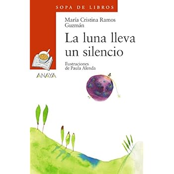 La luna lleva un silencio: 101 (Literatura Infantil (6-11 Años) - Sopa De Libros)