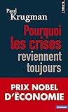 Pourquoi Les Crises Reviennent Toujours (English and French Edition) by 