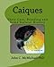 Caiques: Their Care, Breeding and some Natural History by John C. McMichael PhD