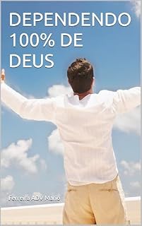 Livro DEPENDENDO 100% DE DEUS (Reflexões Bíblicas)