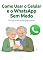 Livro Como Usar o Celular e o WhatsApp Sem Medo