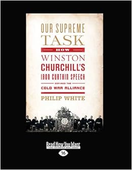 Rhetoric Our Supreme Task How Winston Churchills Iron Curtain