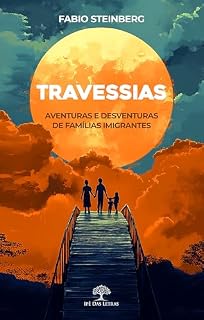 Livro Travessias: Aventuras e desventuras de famílias imigrantes