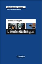 La  révolution sécuritaire, 1976-2012