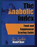 The Anabolic Index: Food and Supplement Scoring Guide (Volume 2) by 