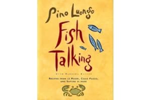 Fish Talking: Recipes from le Madri, Coco Pazzo, and Sapore di mare