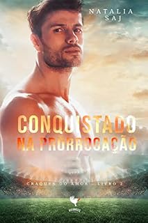 Livro Conquistado na Prorrogação (Craques do Amor Livro 2)
