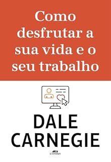 Livro Como desfrutar a sua vida e o seu trabalho