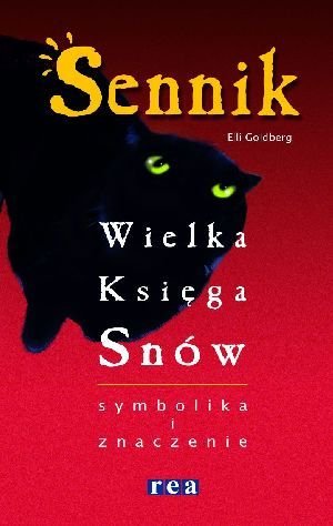 Sennik. wielka ksiega snów. Symbolika i znaczenie (Polska wersja jezykowa)