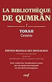 La bibliothèque de Qumrân : Tome 1, Torah-Genèse, édition bilingue des manuscrits by 