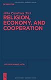 Religion, Economy, and Cooperation, , 3110246325