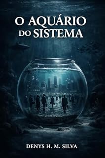 Livro O Aquário do Sistema (Peixe fora d'agua Livro 1)