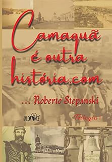Livro Camaquã É Outra História.com