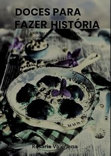 Livro Doces para Fazer História (Pratos Para Fazer História)