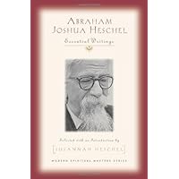 Abraham Joshua Heschel: Essential Writings (Modern Spiritual Masters)