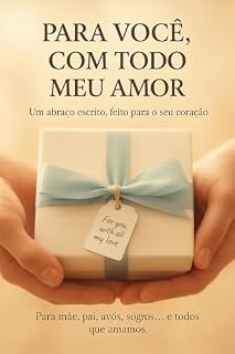 Livro PARA VOCE, COM TODO MEU AMOR: UM PRESENTE QUE ABRAÇA O CORAÇÃO