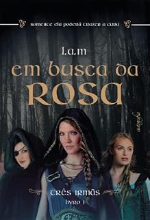 Livro Em busca da rosa: três irmãs