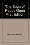 Hardcover The Saga of Pappy Gunn First Edition Book