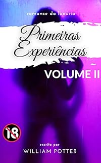 Livro romance da luxúria: primeiras experiências: VOLUME 2 (romance da luxúria: primeiras experiências (collection))