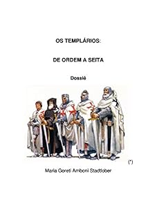 Livro Os Templários: De Ordem a Seita