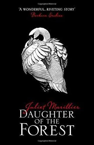 Daughter of the Forest (The Sevenwaters Trilogy, Book 1)