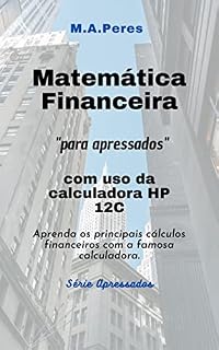 Livro Matemática Financeira para apressados: Com o uso da Calculadora HP 12C