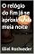 Livro O relógio do fim já se aproxima da meia noite (INSTRUÇÃO PARA O APOCALIPSE QUE SE APROXIMA Livro 59)