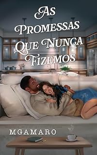 Livro As Promessas Que Nunca Fizemos: Série Primeiros Amores