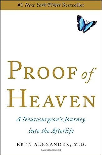 Proof of Heaven: A Neurosurgeon's Journey into the Afterlife Proof of Heaven: A Neurosurgeon's Journey into the Afterlife