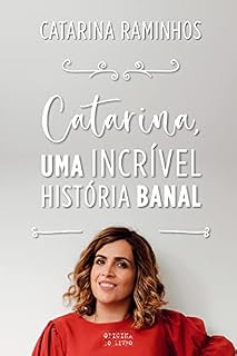 Livro Catarina, Uma Incrível História Banal