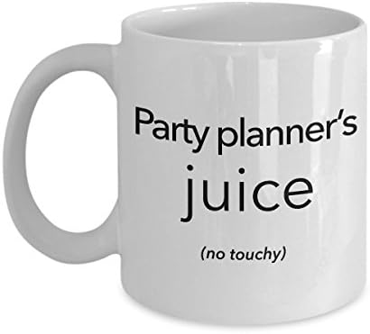 STHstore"PARTY PLANNER'S JUICE (NO TOUCHY)" Funny For PARTY PLANNER Coffee Mugs - For Christmas, Retirement, Thank You, Happy Holiday Gift 11 OZ