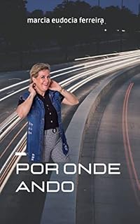 Livro POR ONDE ANDO: Poetisa Márcia Eudócia