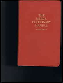 The Merck Veterinary Manual: A Handbook of Diagnosis, Therapy, and