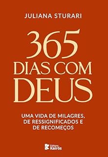 Livro 365 dias com Deus: Uma vida de milagres, de ressignificados e de recomeços