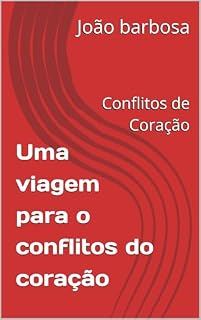 Livro Uma viagem para o conflitos do coração: Conflitos de Coração