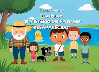 Livro O Guri Raiz em:: O mistério do patinho desaparecido