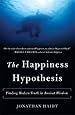 The Happiness Hypothesis: Finding Modern Truth in Ancient Wisdom