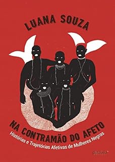 Livro Na Contramão do Afeto: Histórias e Trajetórias Afetivas de Mulheres Negras