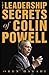 The Leadership Secrets of Colin Powell