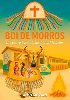 Livro BOI DE MORROS: UM COURO BORDADO DE LINDAS HISTÓRIAS