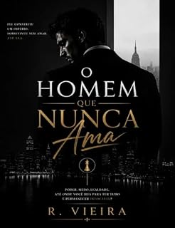 Livro O Homem que Nunca Ama