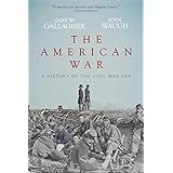 The American War: A History of the Civil War Era